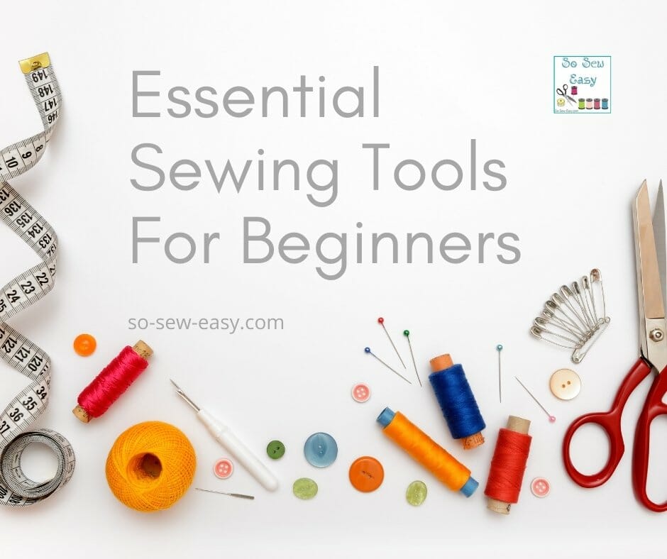Essential Sewing Tools for Beginners
